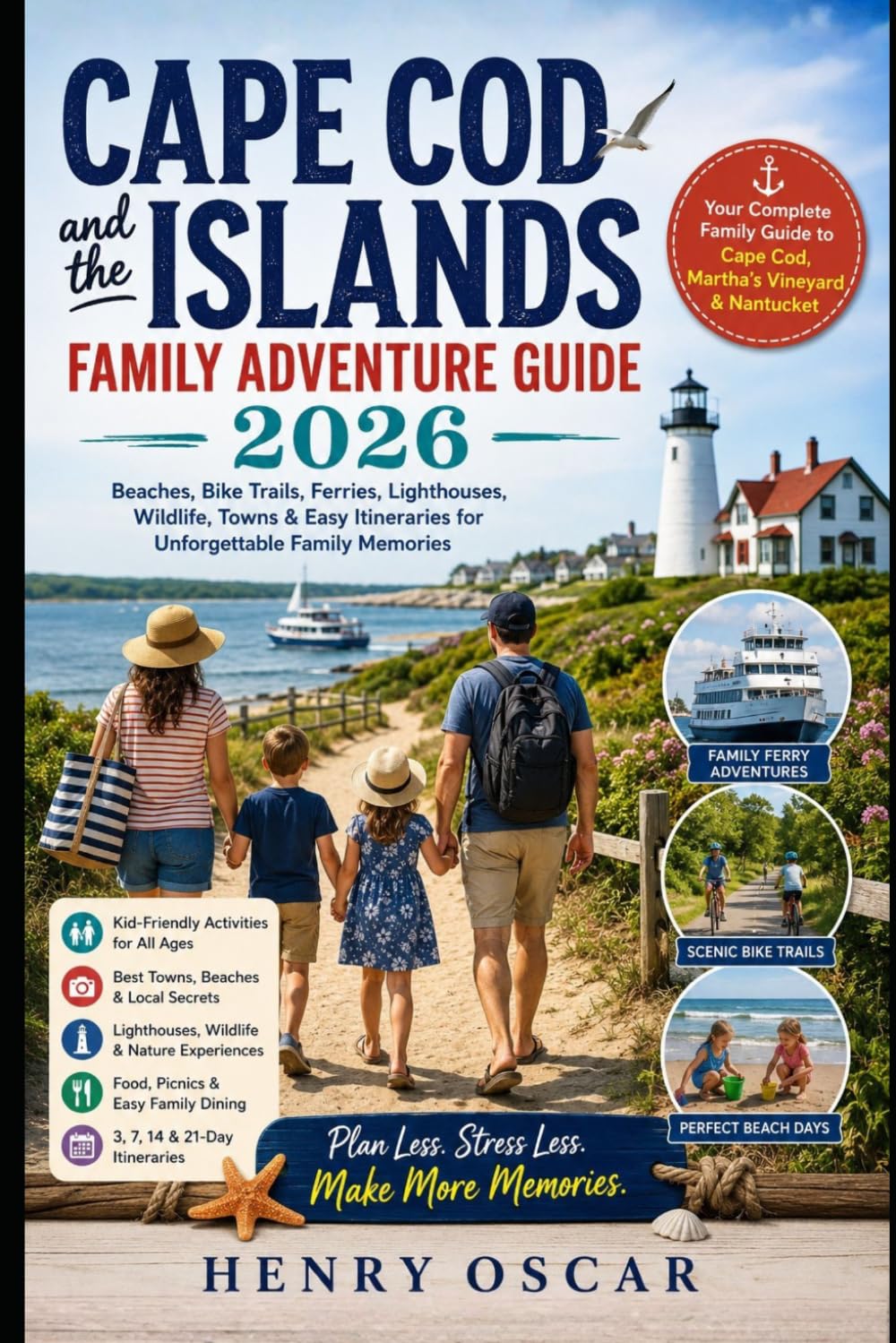 Cape Cod and the Islands Family Adventure Guide 2026: Beaches, Bike Trails, Ferry Trips, Lighthouses, Wildlife and Kid-Friendly Activities