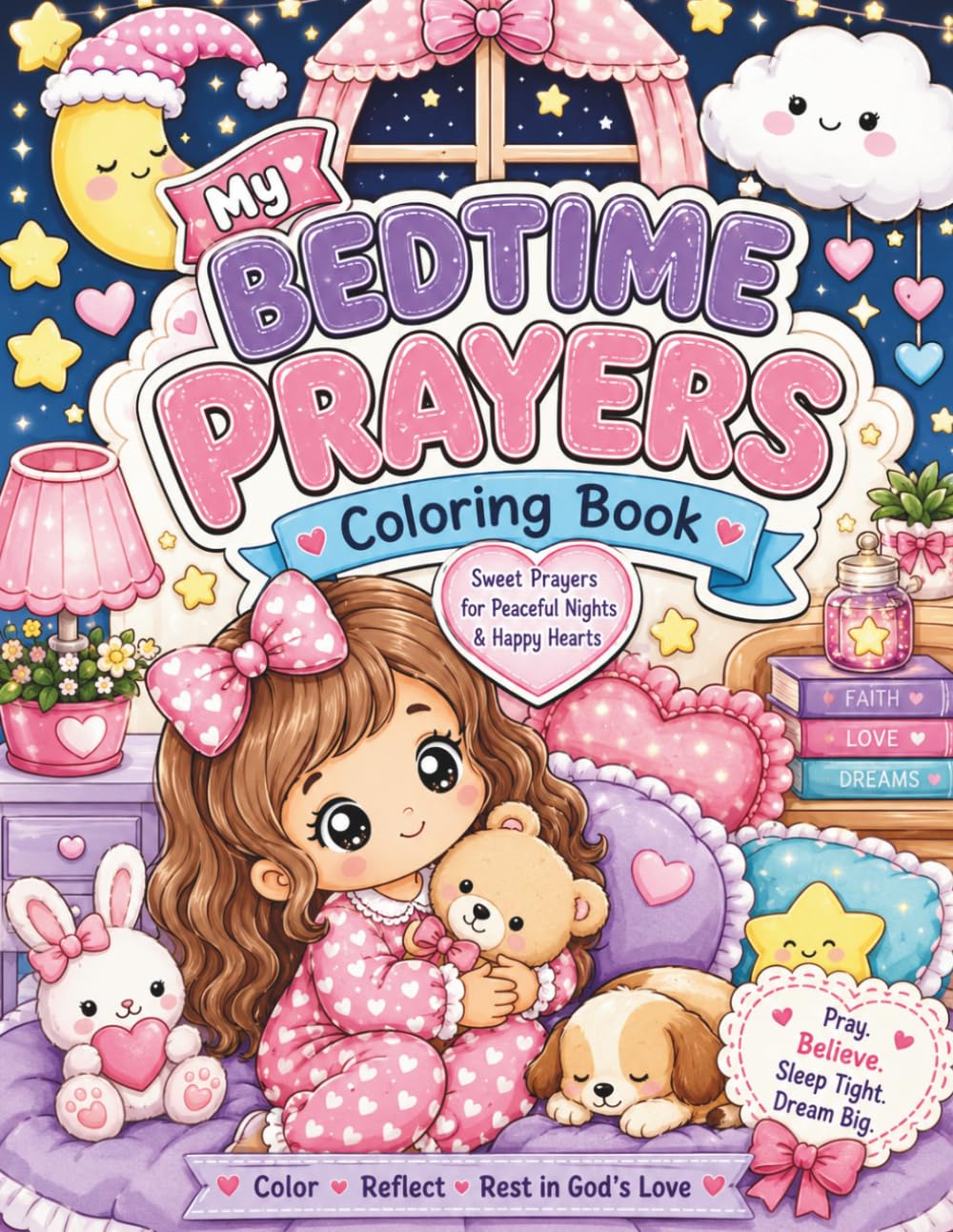 My Bedtime Prayers Coloring Book: Sweet Prayers for Peaceful Nights, Happy Hearts, and Cozy Dreams