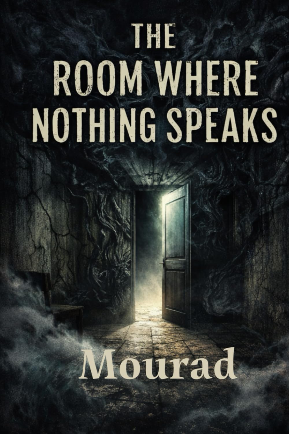 The Room Where Nothing Speaks: Psychological Horror Novel