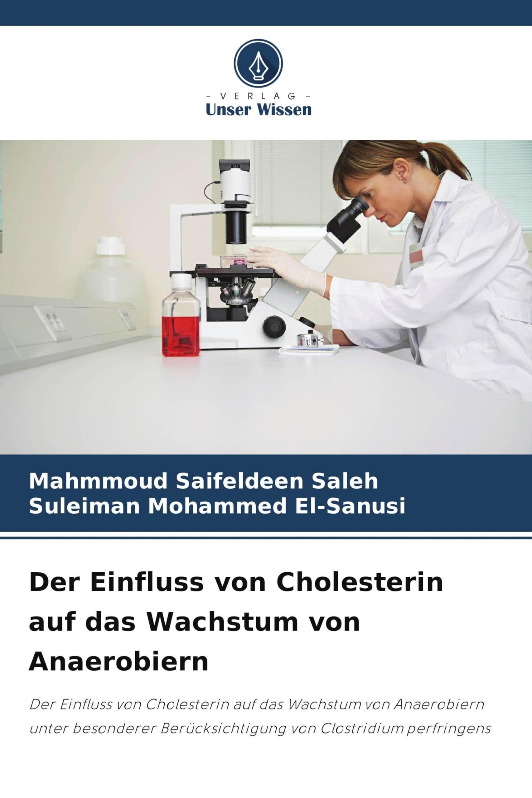 Der Einfluss von Cholesterin auf das Wachstum von Anaerobiern: Der Einfluss von Cholesterin auf das Wachstum von Anaerobiern unter besonderer Berücksichtigung von Clostridium perfringens