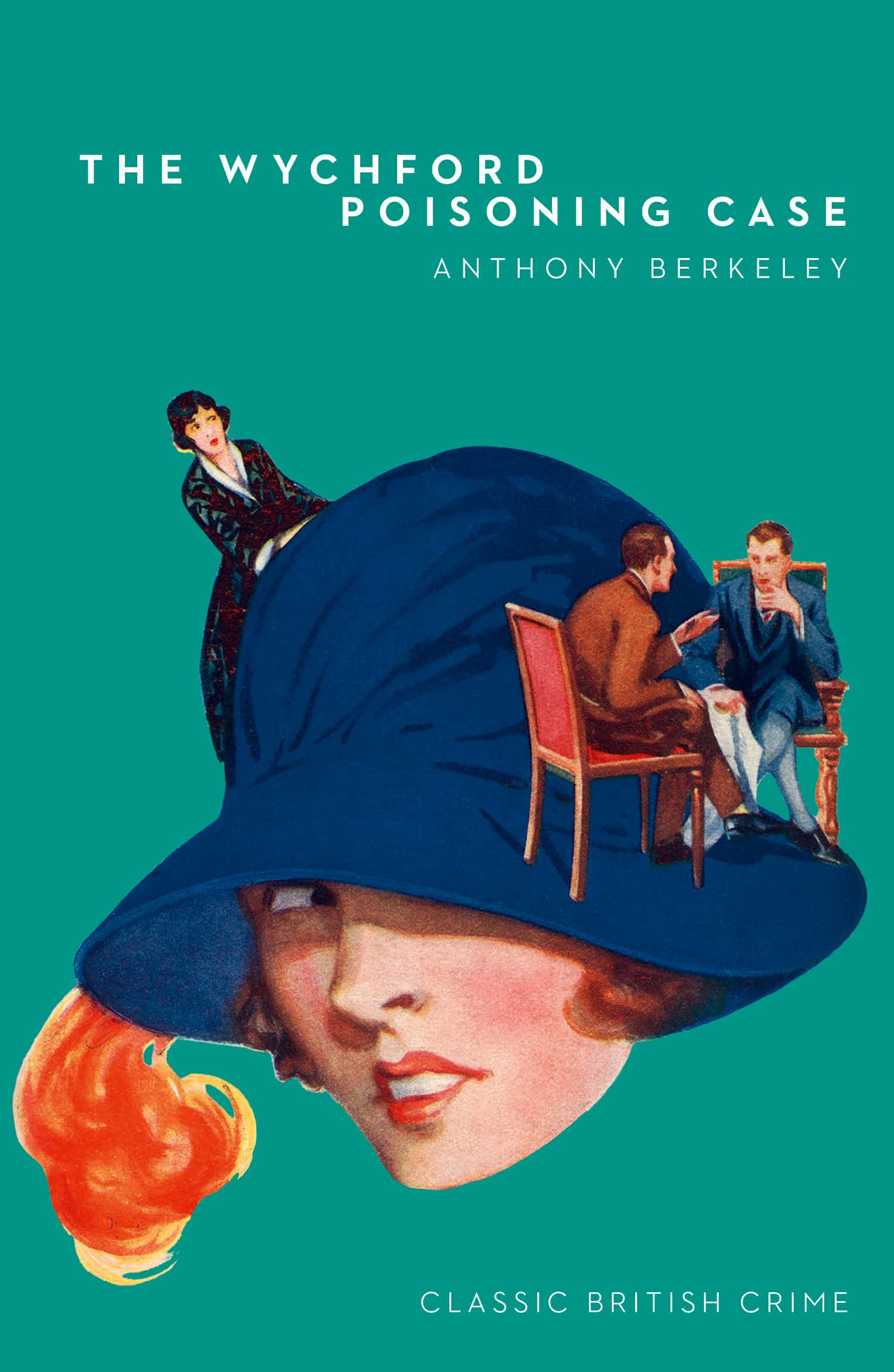 The Wychford Poisoning Case: The First Psychological Detective Novel Based on a Notorious Real Murder