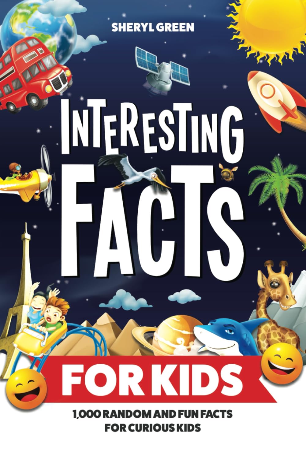 Interesting Facts for Kids: 1,000 Random and Fun Facts for Curious Kids (Kids Activities)