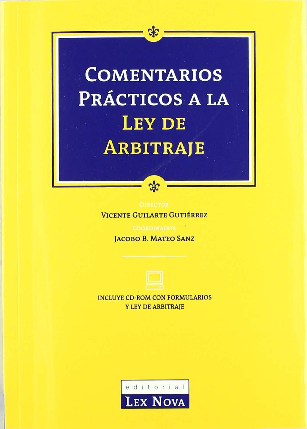 Comentarios prácticos a la Ley de Arbitraje