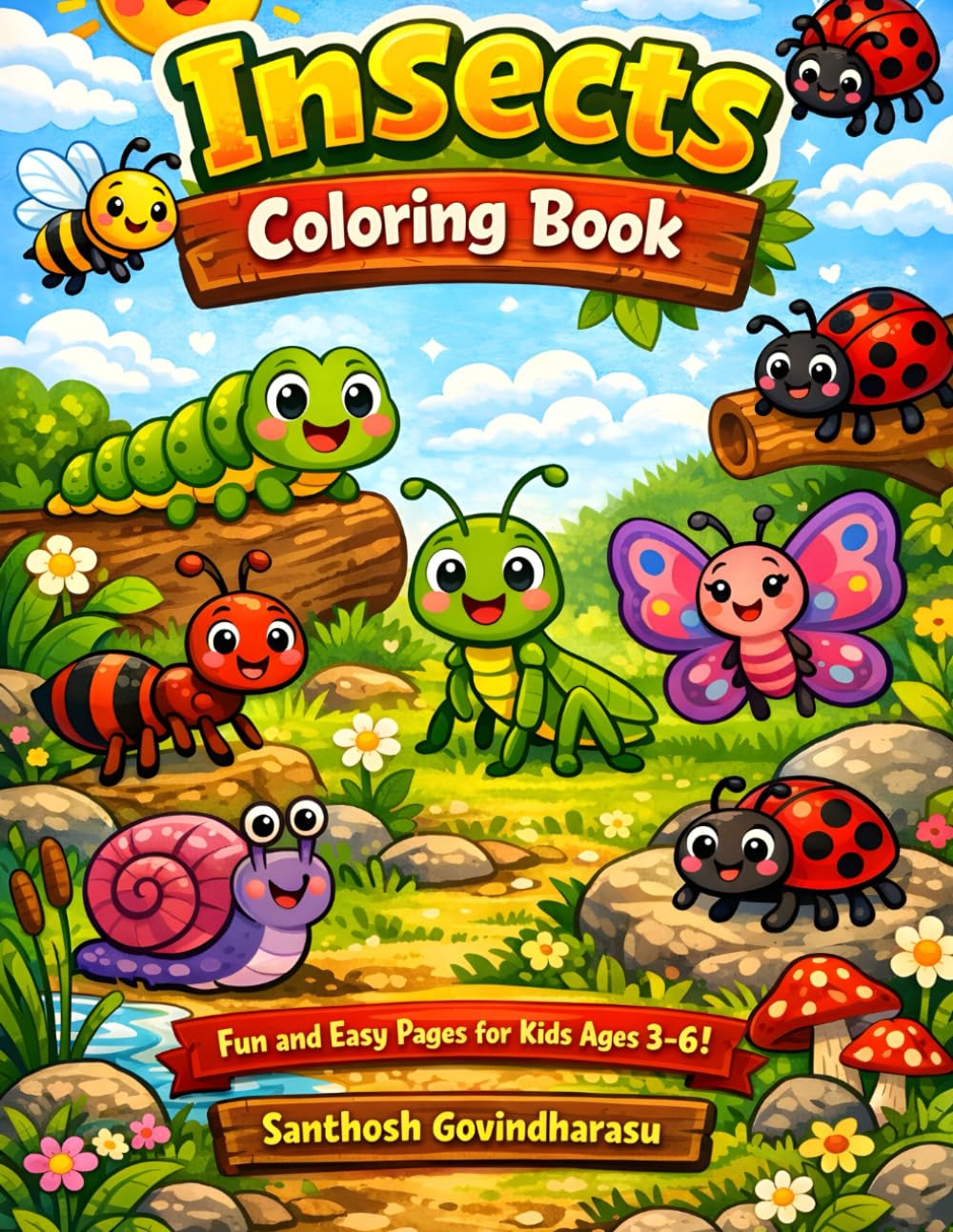 Insects Coloring Book for Kids Ages 3–6: Fun and Easy Bug Coloring Pages for Toddlers and Preschoolers | Cute Insect Designs for Creative Learning and Screen-Free Activity