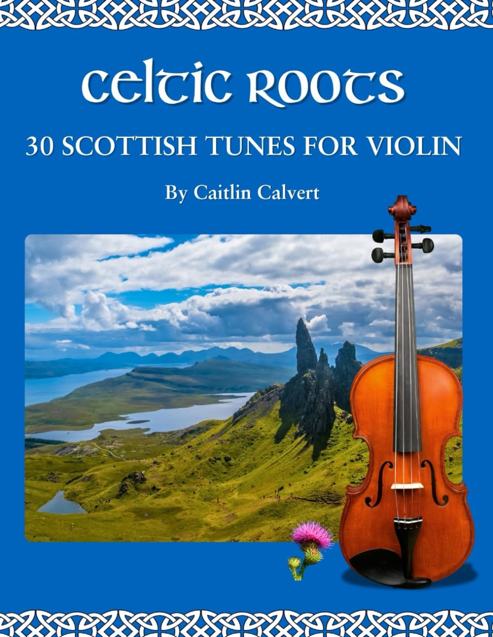 Celtic Roots: 30 Scottish Tunes for Violin (Fiddle Roots)