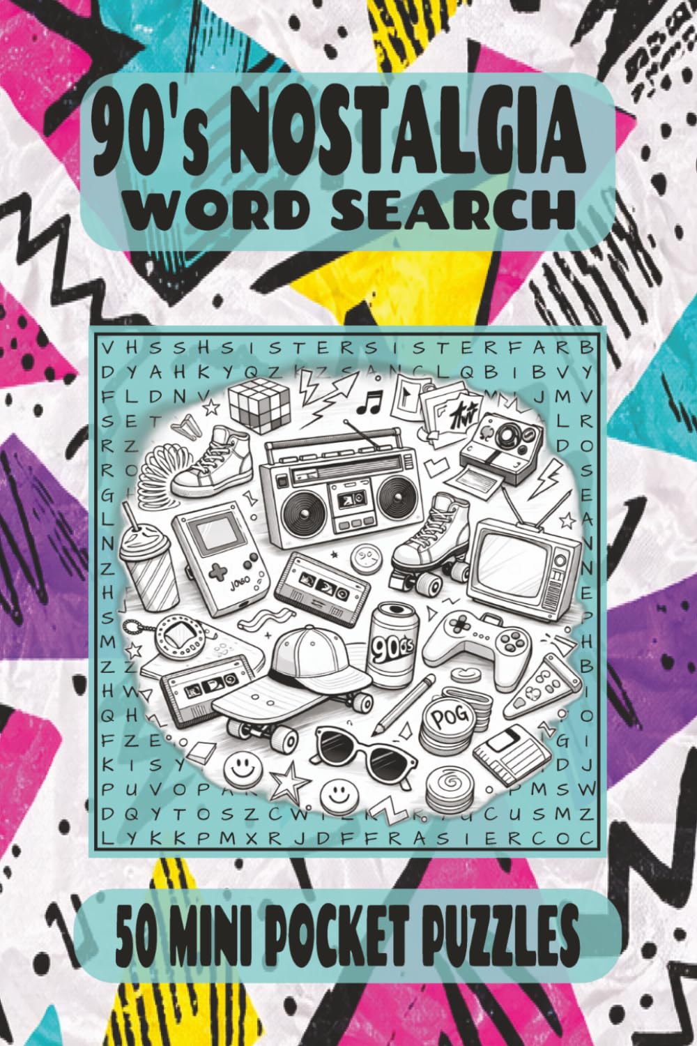 90's Nostalgia Word Search Mini: A pocket size fun travel companion full of 90s era puzzle themes like movies, cartoons, games, music, toys, fashion ... Great gift for all ages (Mini Pocket Puzzles)