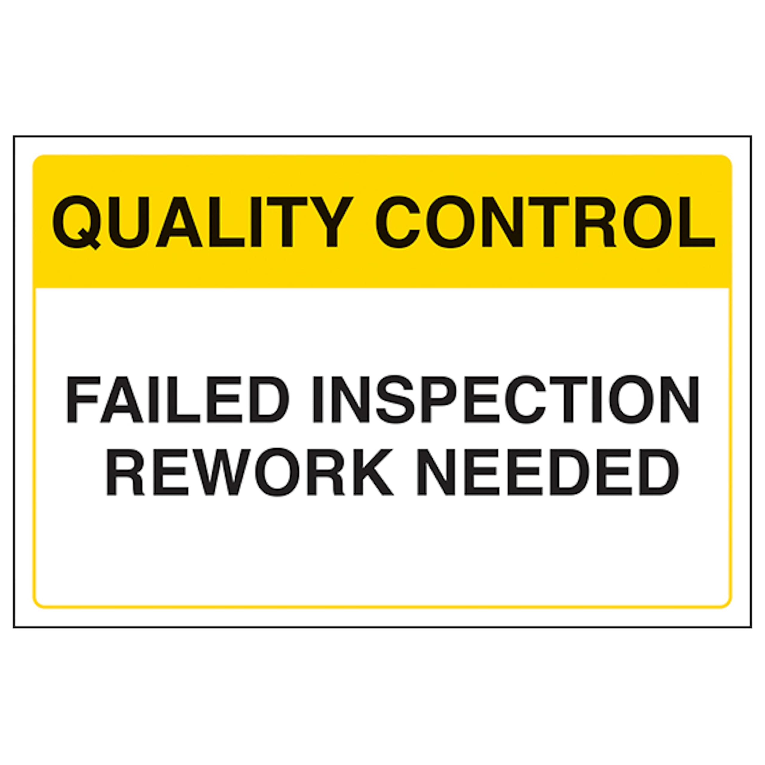V Safety Quality Control - Failed Inspection - Rework Needed 300 x 200 mm - 3mm Aluminium Composite Safety Sign