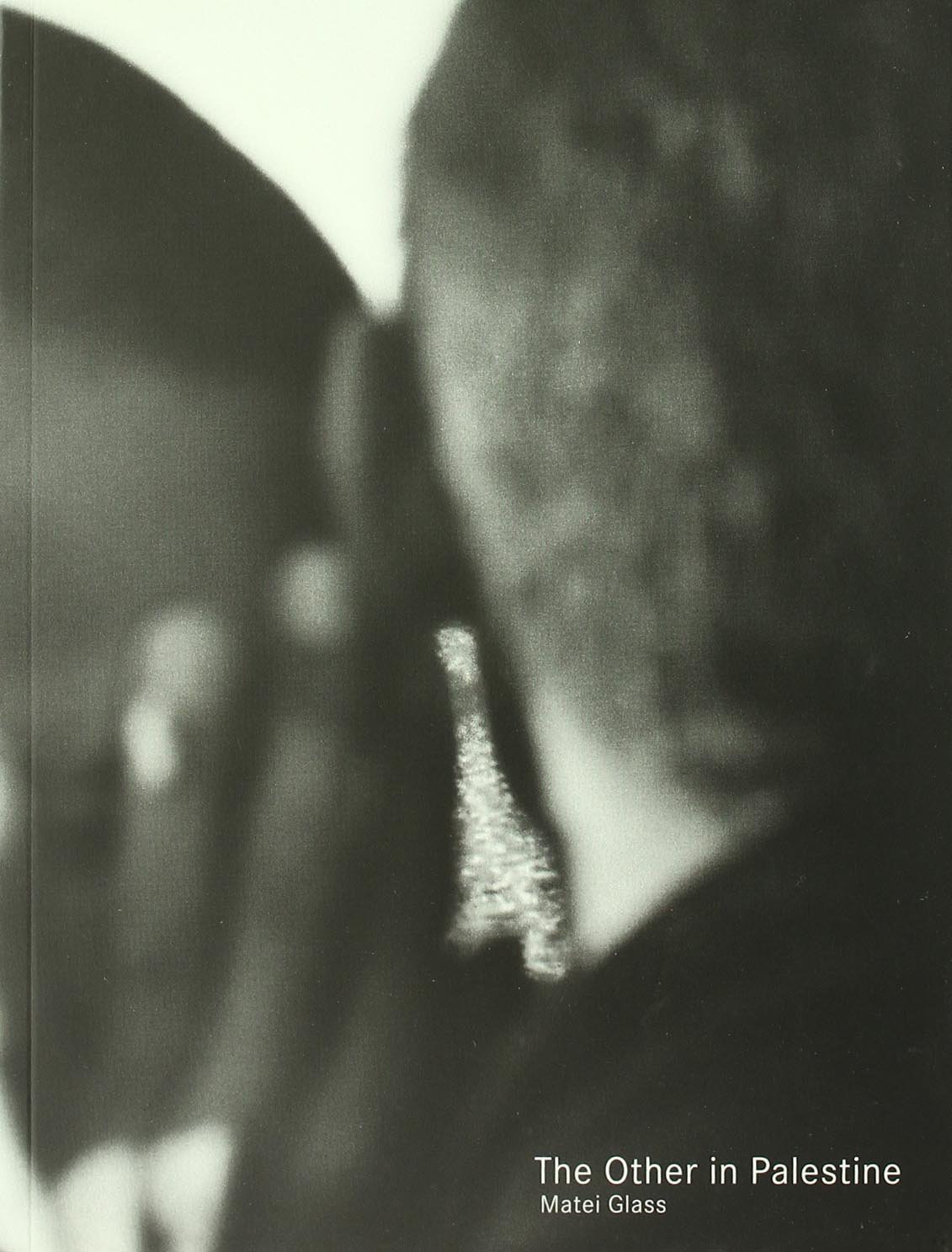 Matei Glass: The Other in Palestine livre d'art et essai photographique contemporain