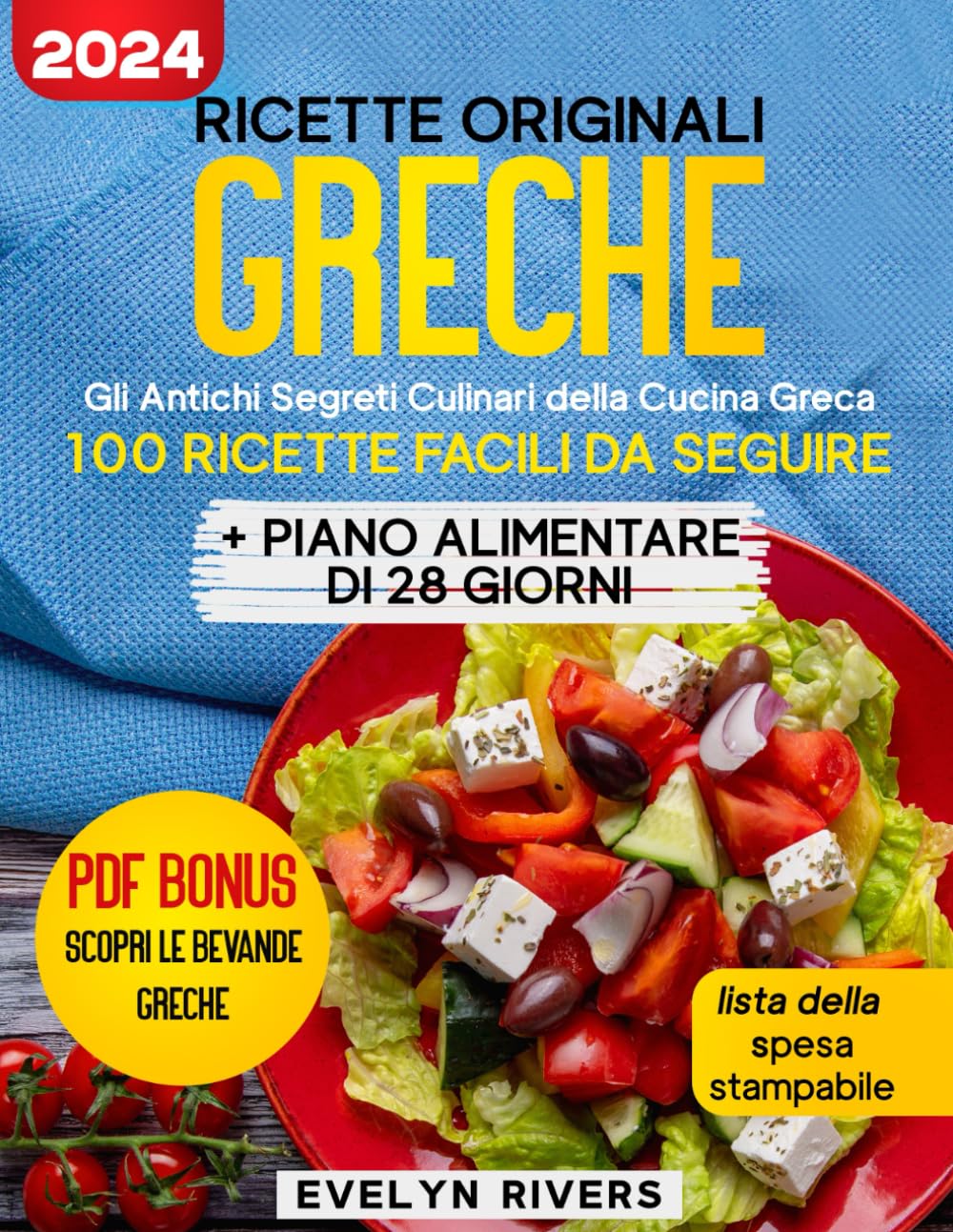 Ricette Originali Greche: Gli Antichi Segreti Culinari della Cucina Greca - 100 Ricette Facili da Seguire