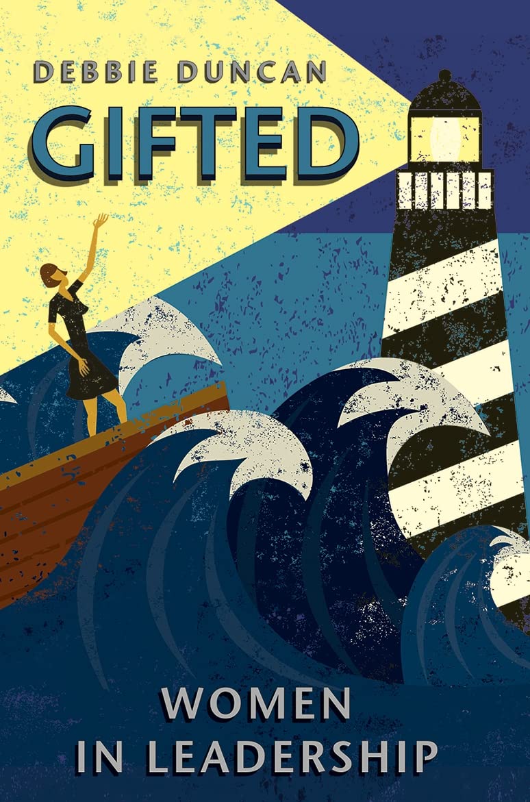 Gifted: Women in leadership,Debbie Duncan