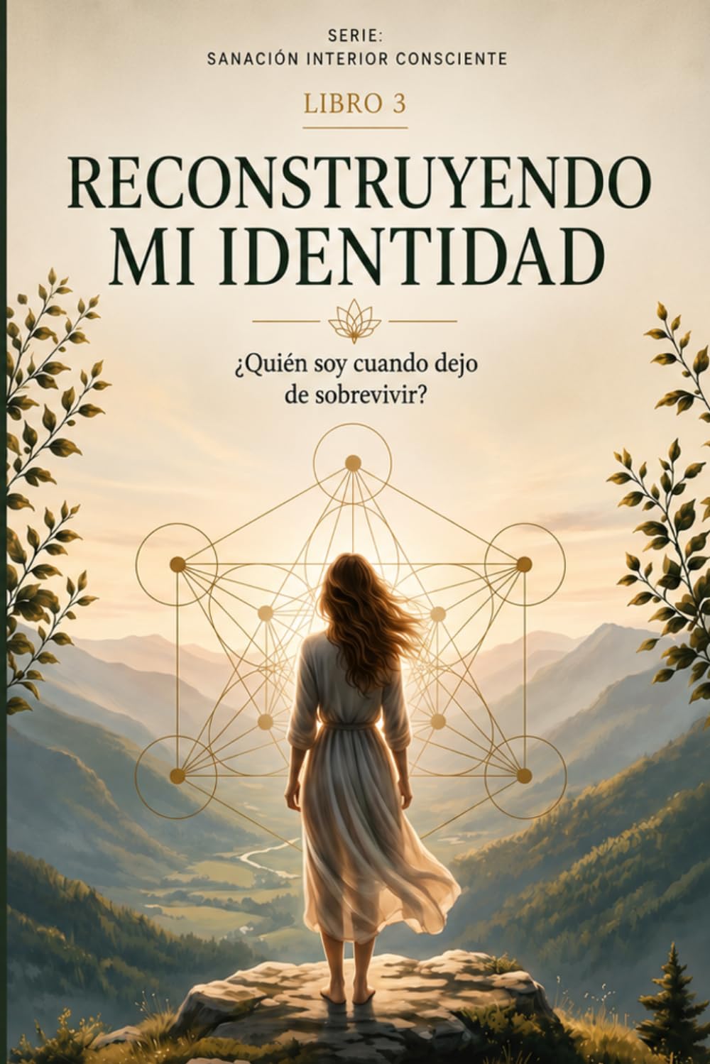 RECONSTRUYENDO MI IDENTIDAD: ¿Quién soy cuando dejo de sobrevivir? (SANACIÓN INTERIOR CONSCIENTE)