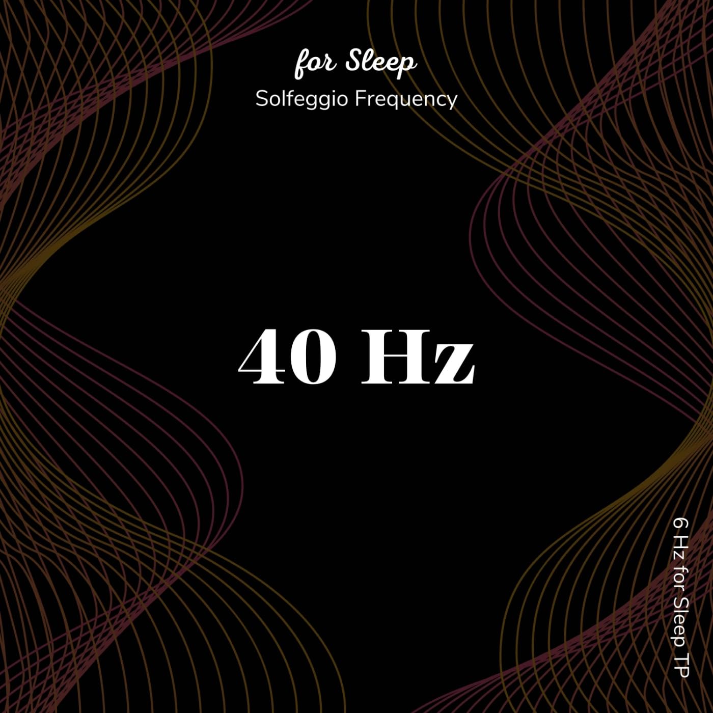 40 Hz for Sleep TP