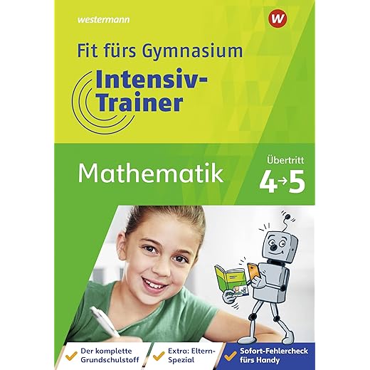 Fit fürs Gymnasium - Intensiv-Trainer: Übertritt 4 / 5 Mathematik
