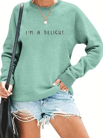 QYZ-Top I'M A Delight Sweatshirt Women Funny Saying Letter Print Crewneck Pullover Humor Sarcastic Long Sleeve Tops