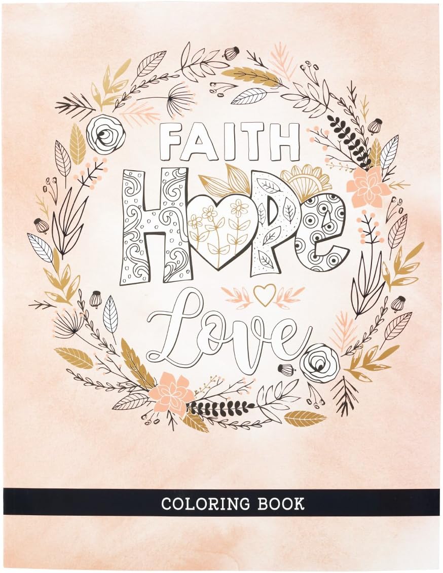 Faith Hope Love Inspirational Coloring Book for Adults and Teens with Scripture