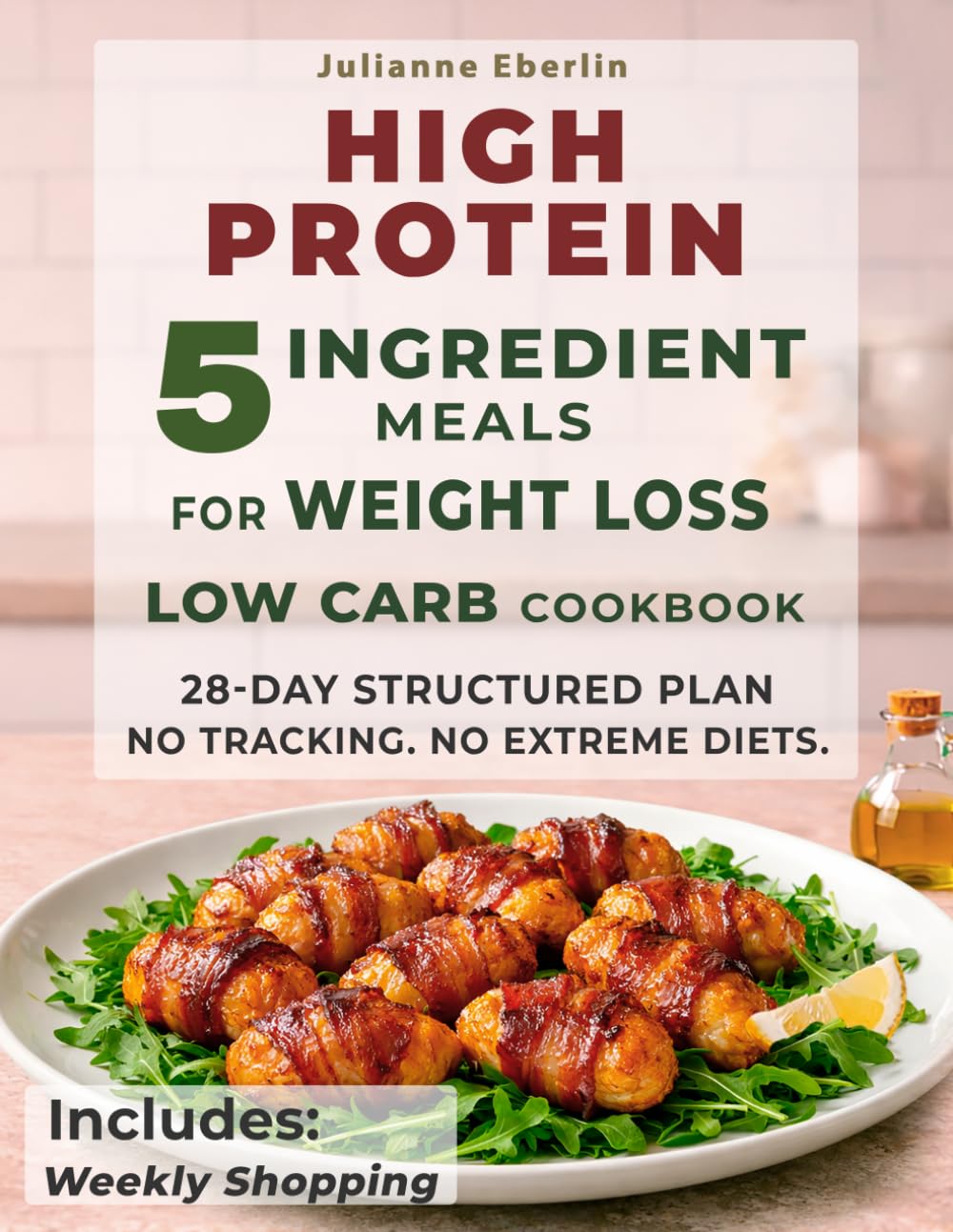 5-Ingredient High Protein Low Carb Cookbook for Weight Loss: Easy Diet Recipes for Beginners to Burn Fat, Control Cravings, Boost Energy & Follow a Simple 28-Day Meal Plan for Fast Results      Paperback – November 22, 2025