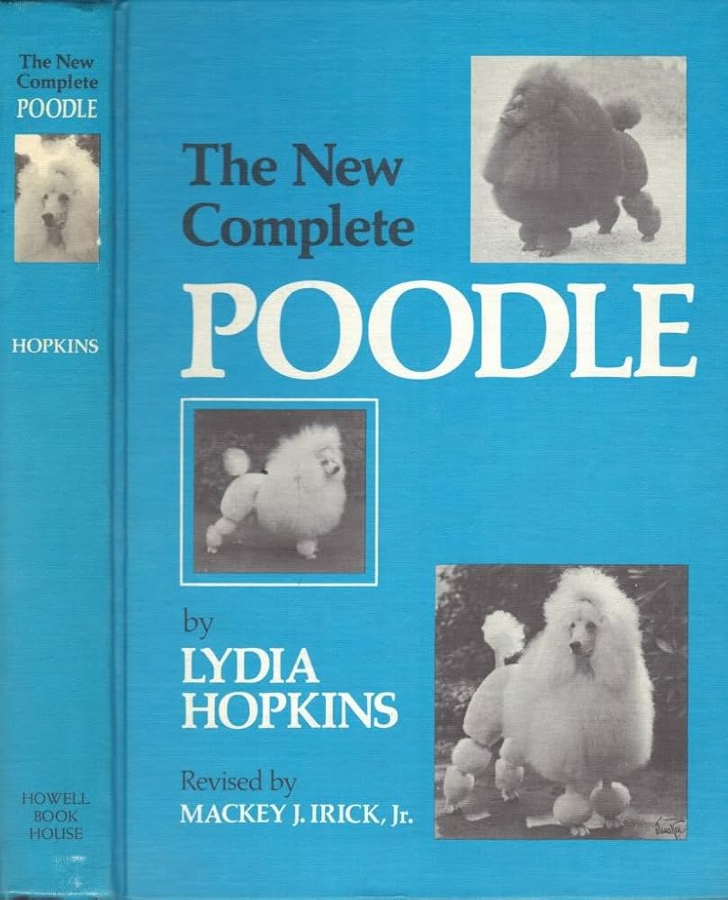 New Complete Poodle, 5th Edition: Hopkins, Lydia: 9780876052556