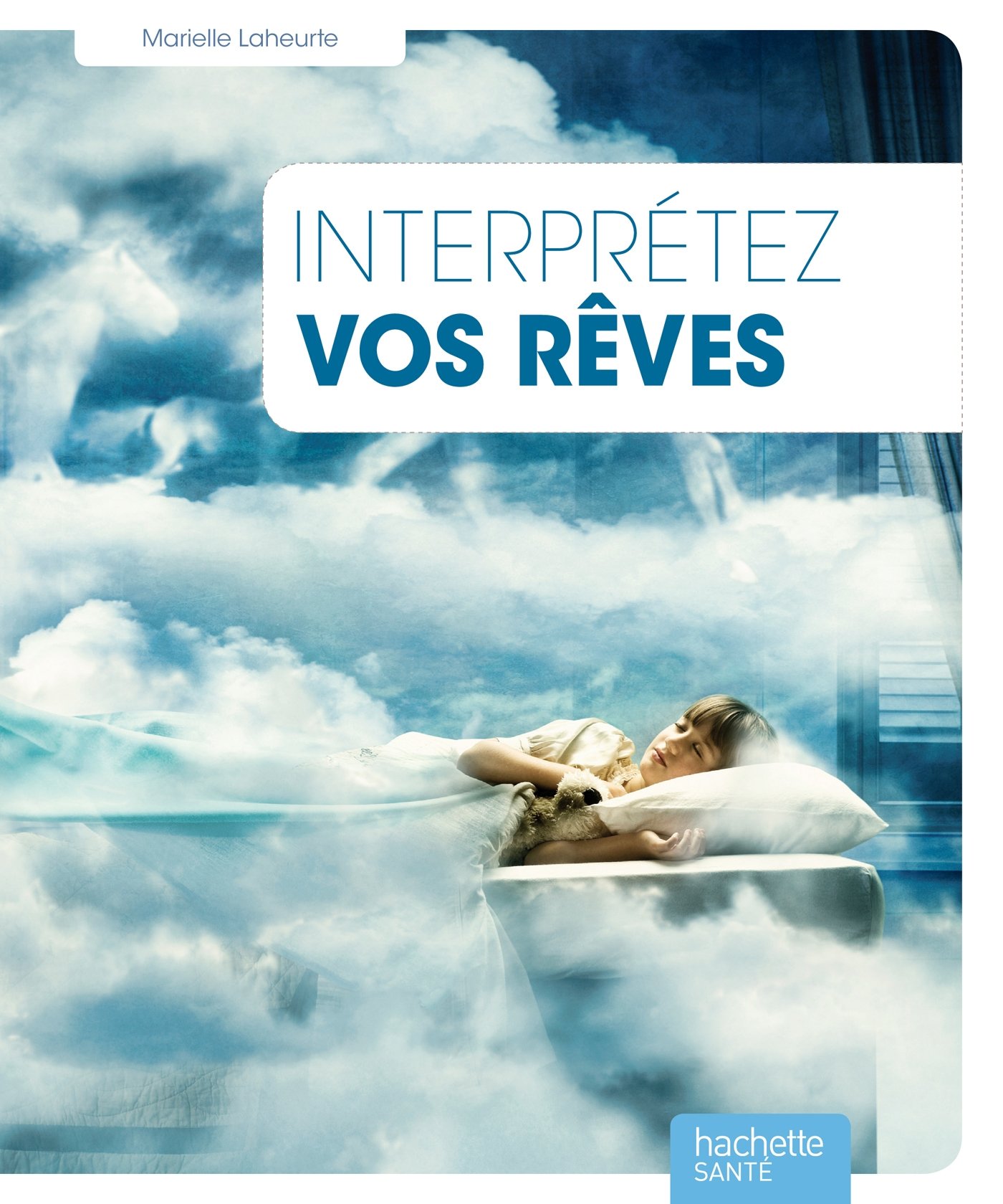 Interpréter les rêves au quotidien (French Edition)