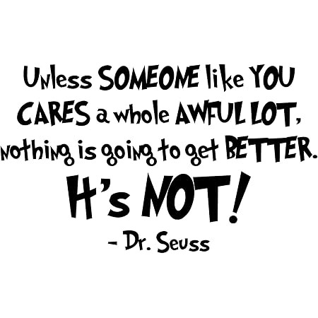 customvinyldecor dr seuss lorax quote unless someone like you cares a whole awful lot vinyl wall decal classroom bedroom or home decor sticker tools home improvement