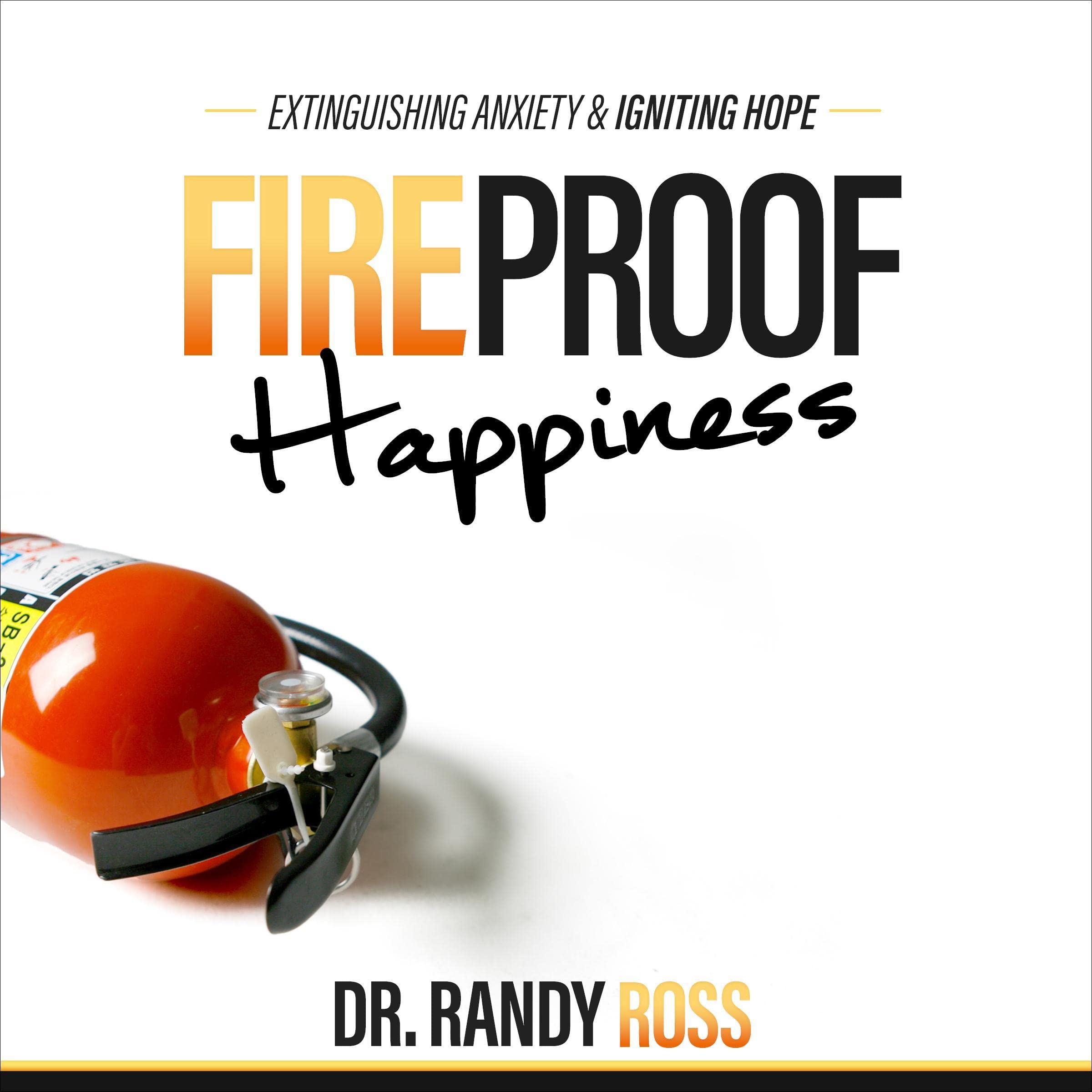 Fireproof Happiness