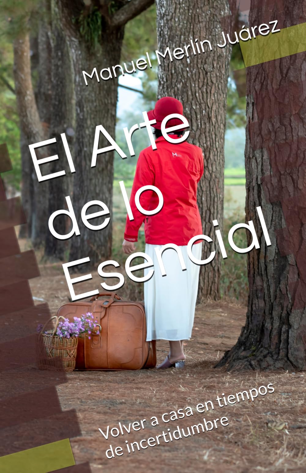 El Arte de lo Esencial: Volver a casa en tiempos de incertidumbre
