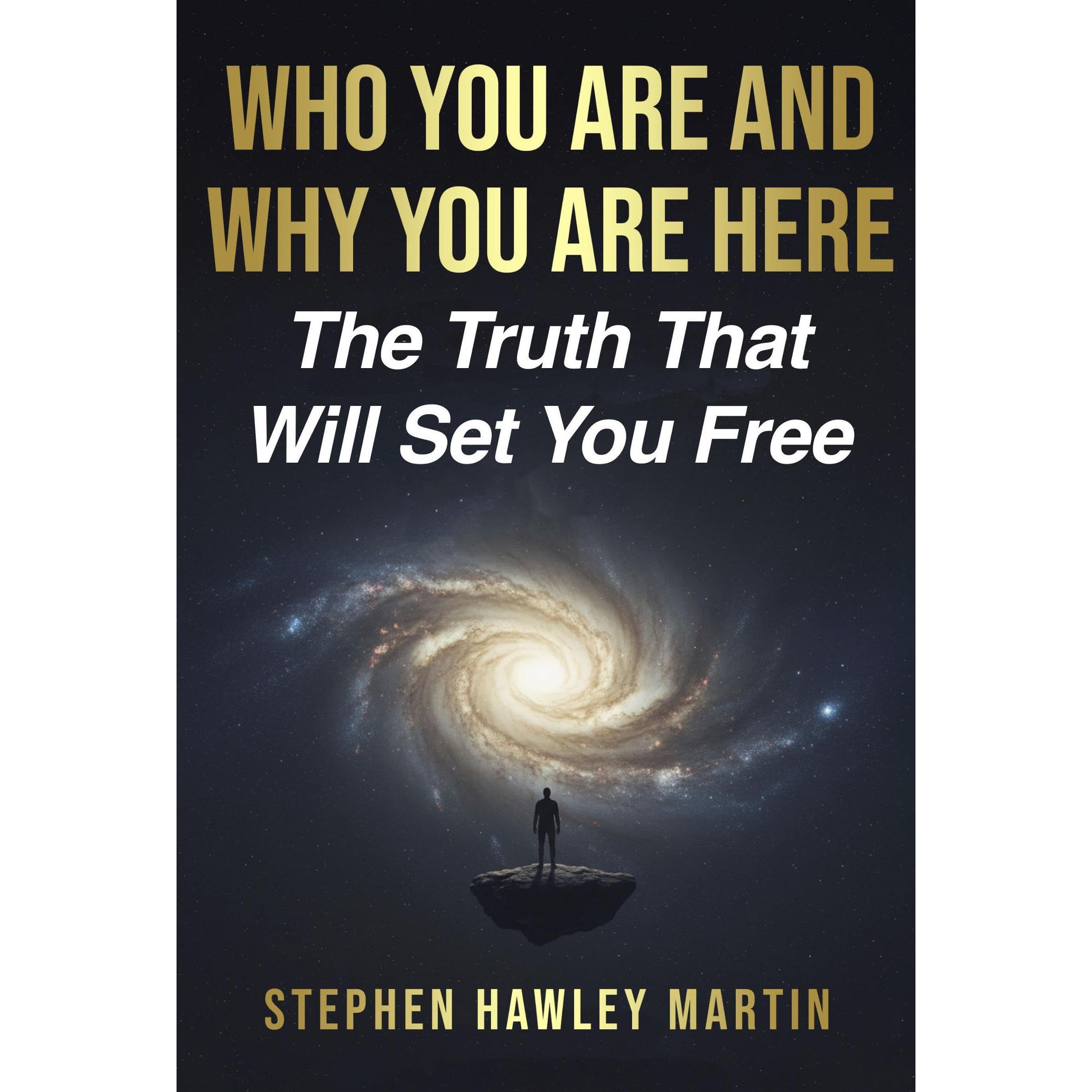 Who You Are and Why You Are Here