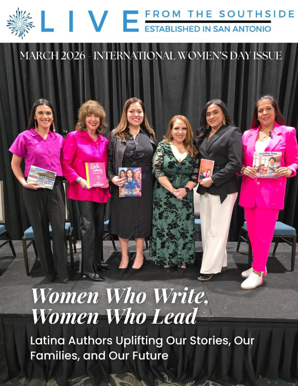 Live from the Southside Magazine - MARCH 2026 - International Women’s Day issue: Women Who Write, Women Who Lead - Latina Authors Uplifting Our Stories, Our Families, and Our Future