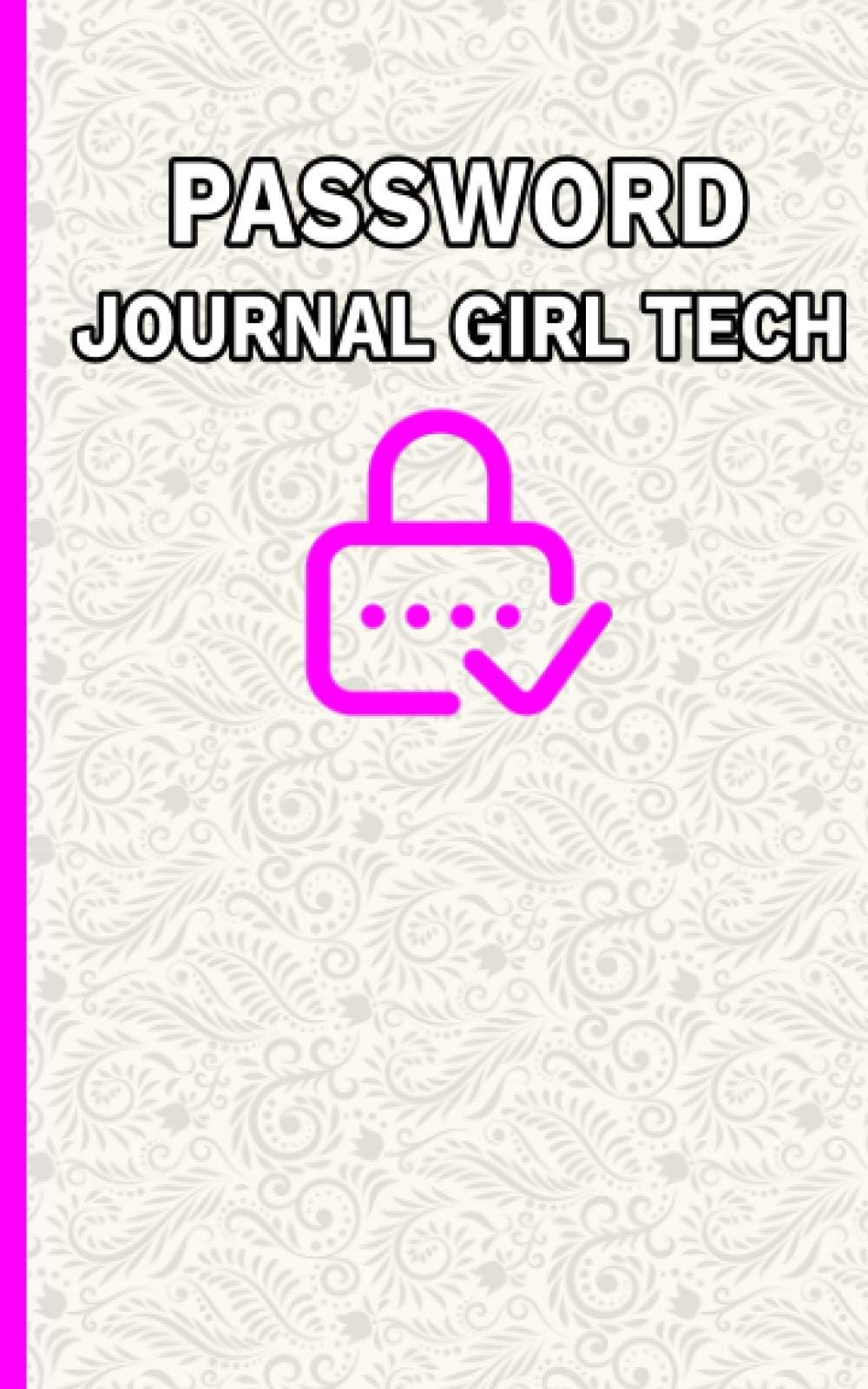 password journal girl tech 2021: Journal For All Passwords,Log Book With Alphabetical Tabs, Notebook For Passwords, Online Organizer, Password Keeper