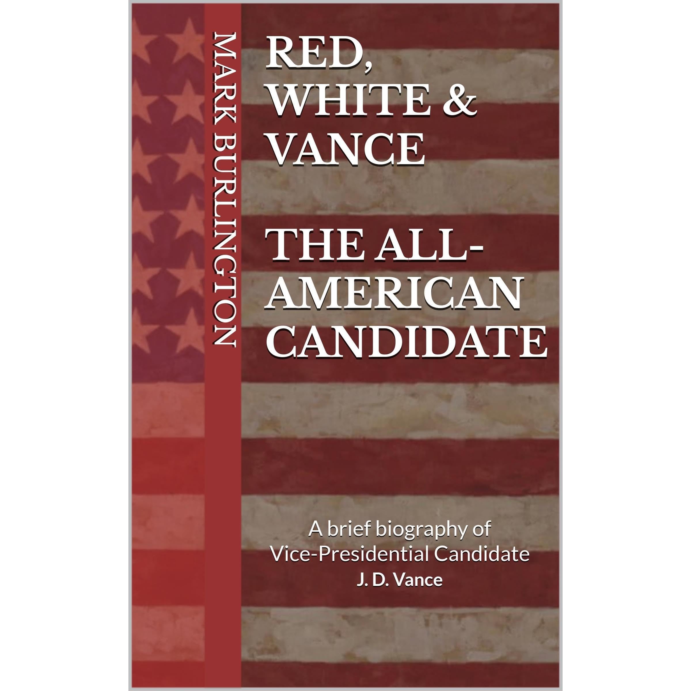 Red, White, and Vance: The All-American Candidate