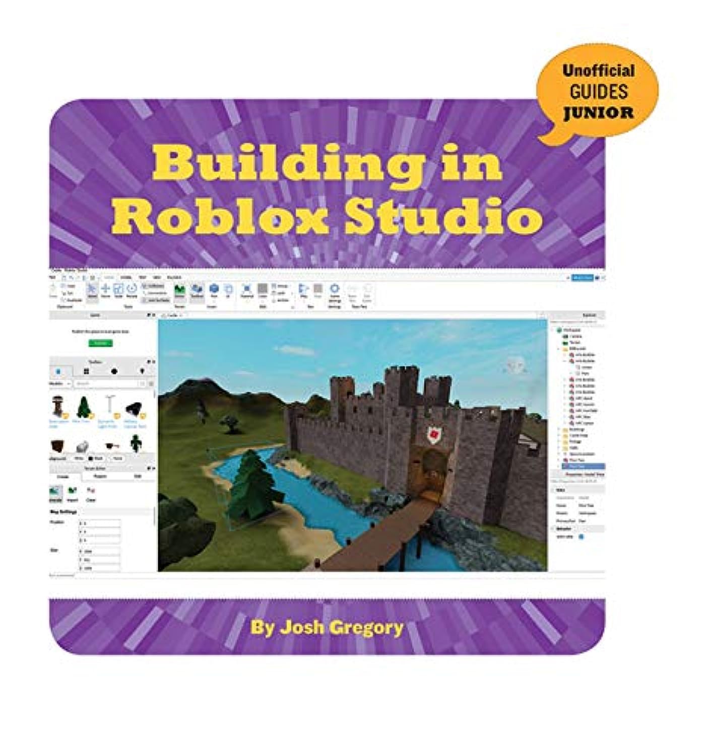Building in Roblox Studio (21st Century Skills Innovation Library: Unofficial Guides Junior)