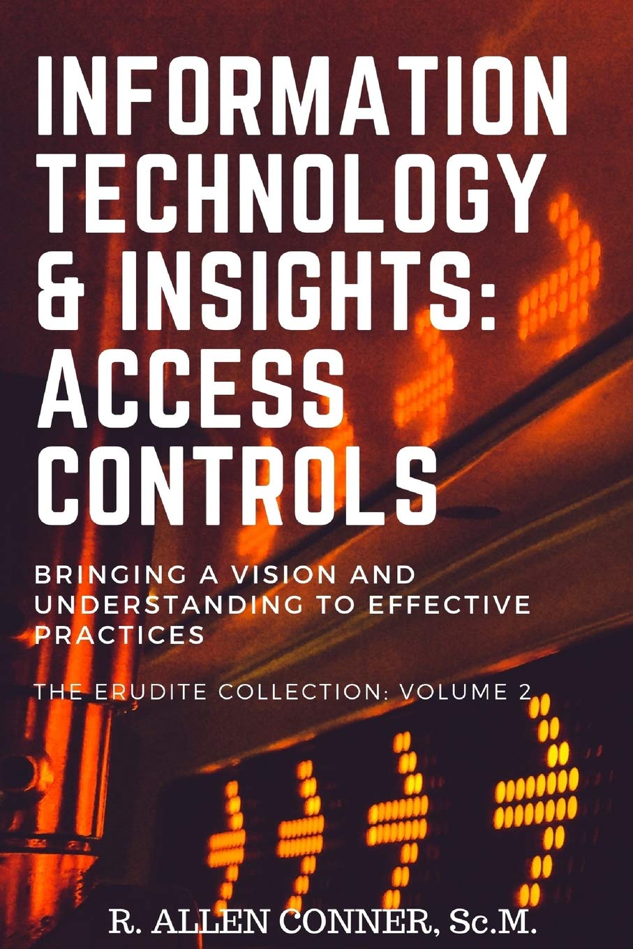 Information Technology & Insights: Access Controls: Bringing a Vision and Understandi