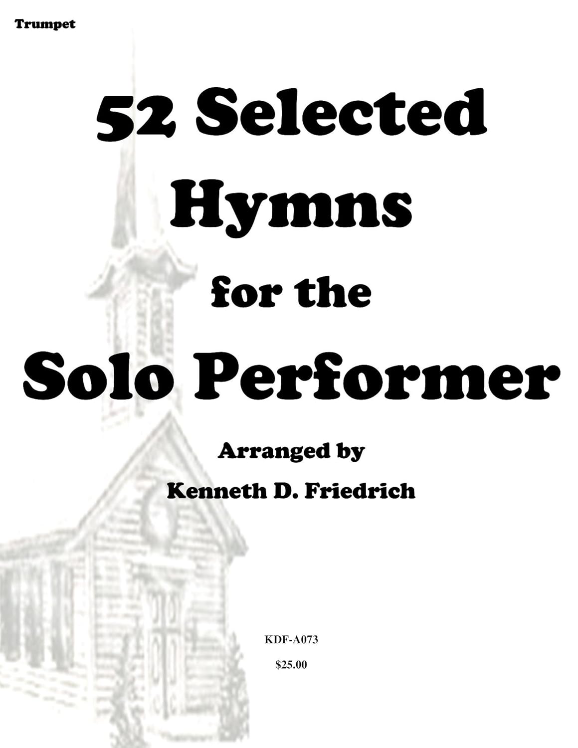 52 Selected Hymns for the Solo Performer-trumpet version      [Print Replica] Kindle Edition