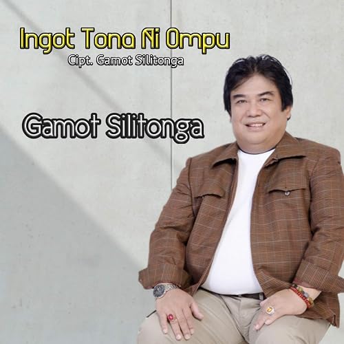 Ingot Tona Ni Ompu By Gamot Silitonga On Amazon Music Amazon Com