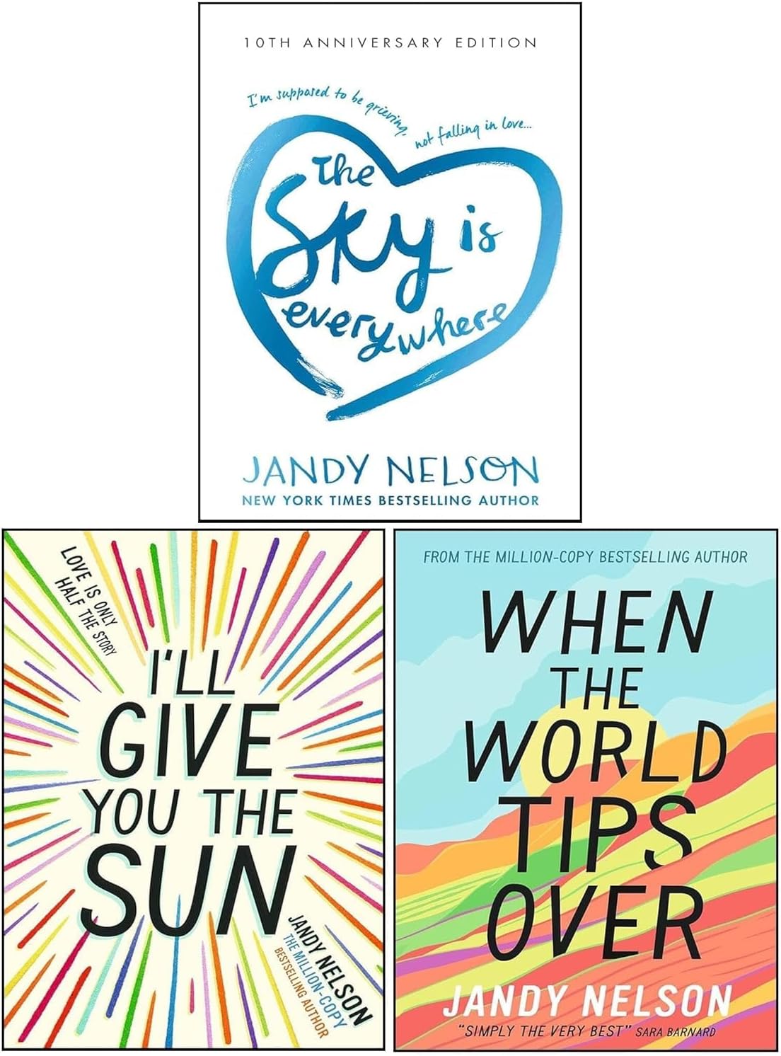 Jandy Nelson Collection 3 Books Set (When the World Tips Over, I'll Give You the Sun & The Sky Is Everywhere)