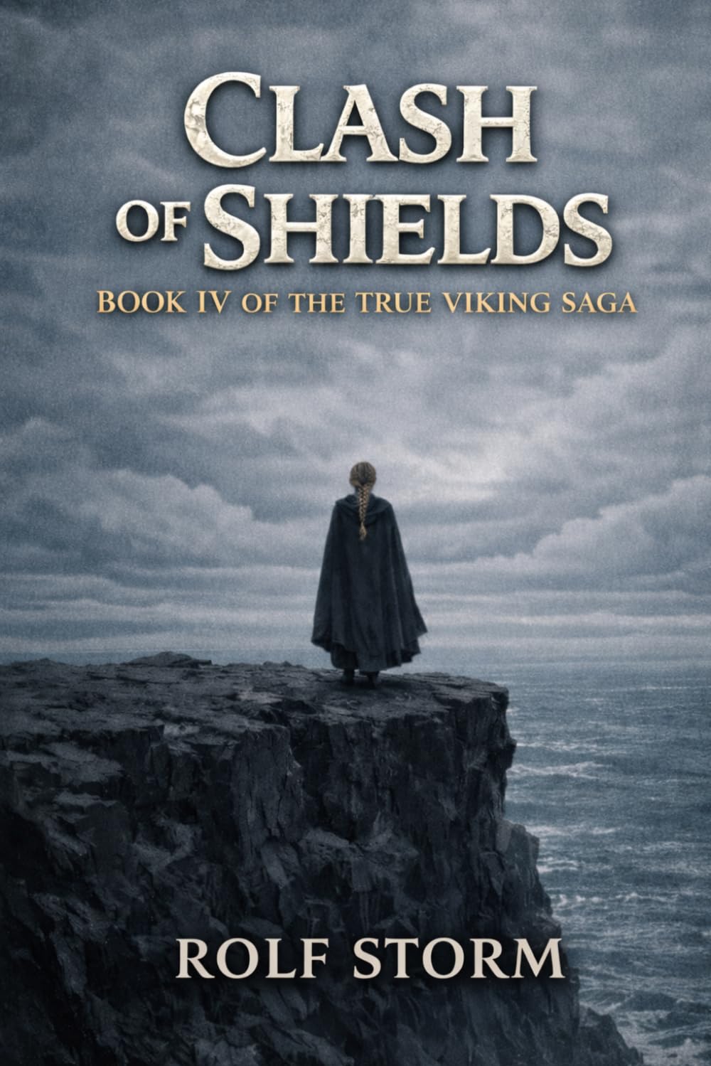 Clash of Shields: Book IV of The True Viking Saga (TRUE VIKING SAGA Book)