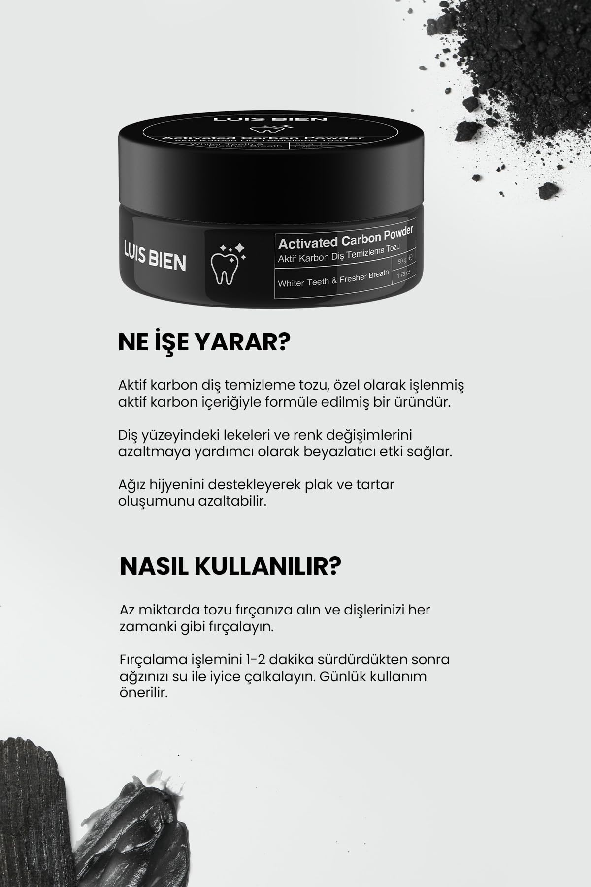 Luis Bien Diş Beyazlatıcı Set-Doğal Aktif Karbon Diş Macunu 75 ML+ Aktif Karbon Diş Beyazlatma Tozu 50 GR-Diş Sararmasına,Ağız Kokusuna Doğal Çözüm(1 adet 75 ml Diş Macunu+ 1 adet Diş Temizleme Tozu)