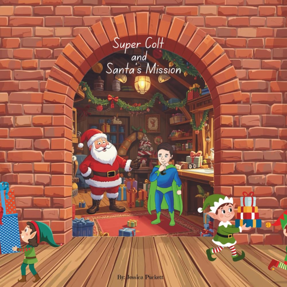 Super Colt and Santa's Mission (Super Colt Adventures)