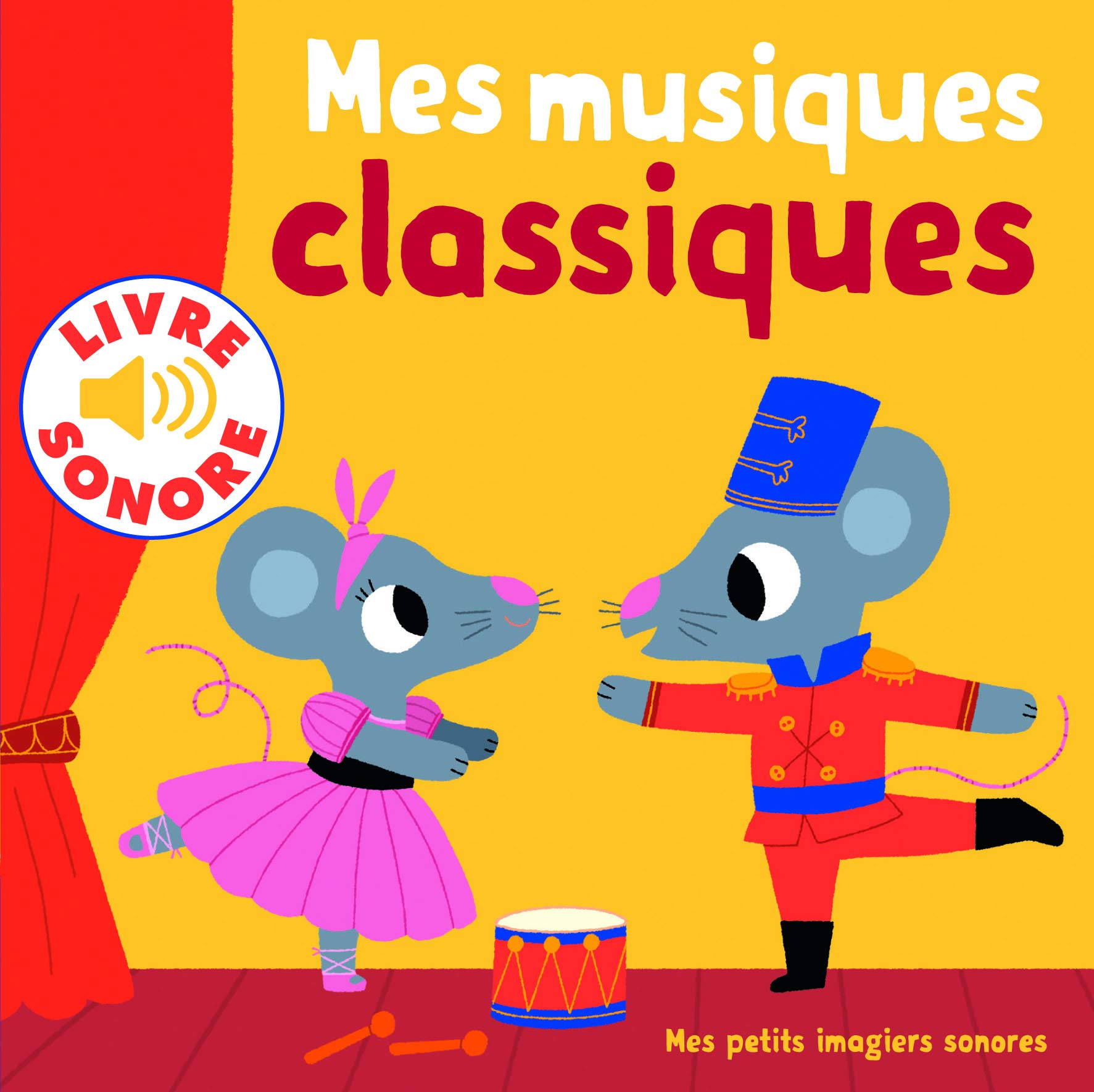 Mes petits imagiers sonores : Mes musiques classiques: 6 musiques à écouter, 6 images à regarder - livre sonore (French Edition)