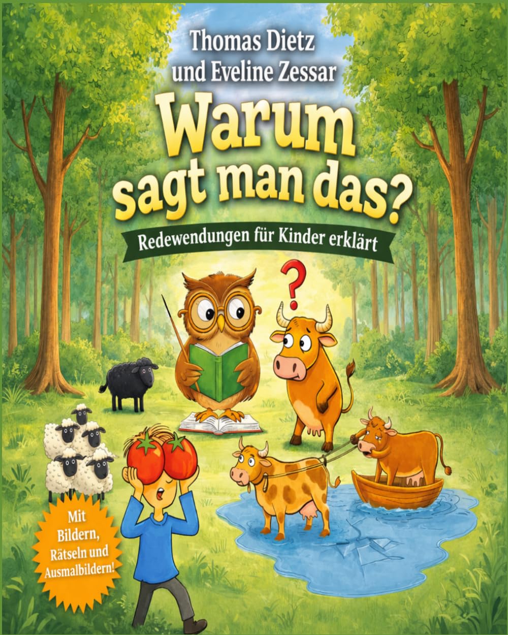 Warum sagt man das? Redewendungen für Kinder erklärt: Was bedeutet das??: 1