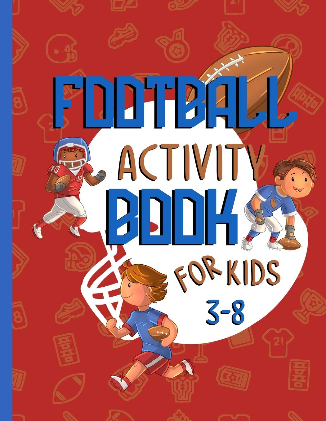 football activity book for kids 3-8: A fun football gift for kids age 3 and up