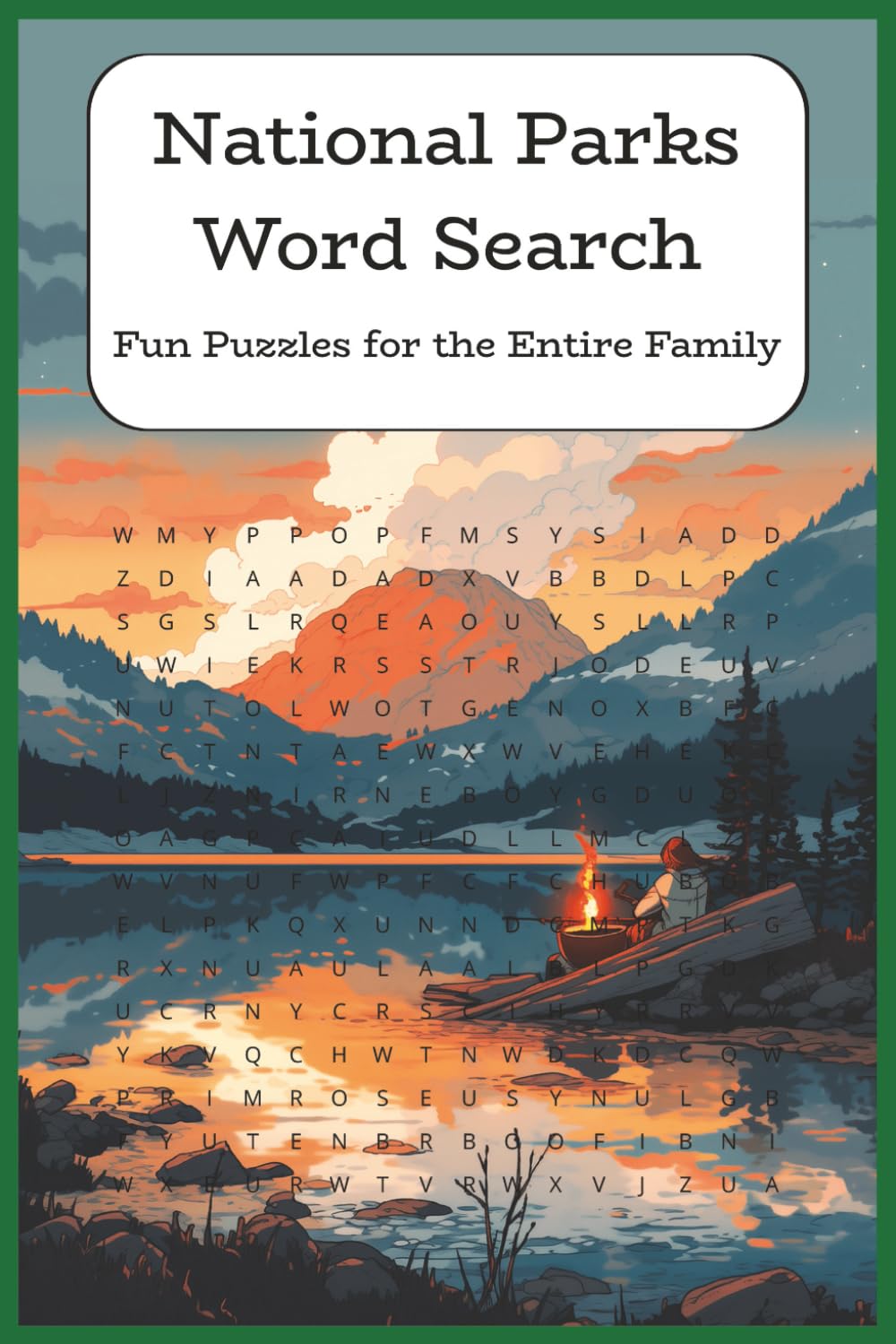 National Parks Word Search: Fun Puzzles for the Entire Family: National Parks Word Search | 6x9 inches | 128 pages | 60+ word search puzzles | solutions included