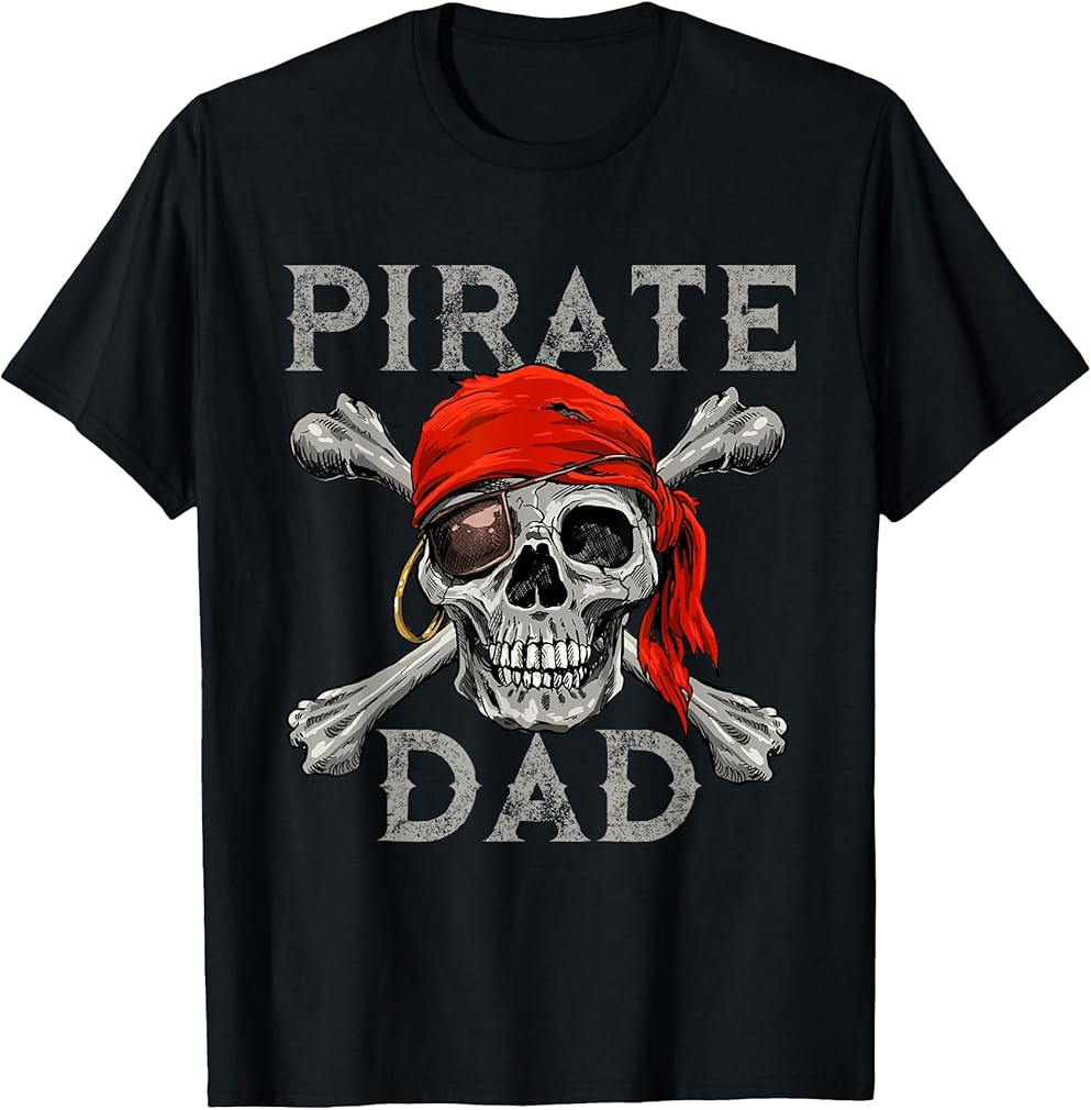 Pirate Dad Shirt Jolly Roger Crossbones Skull Halloween T-Shirt