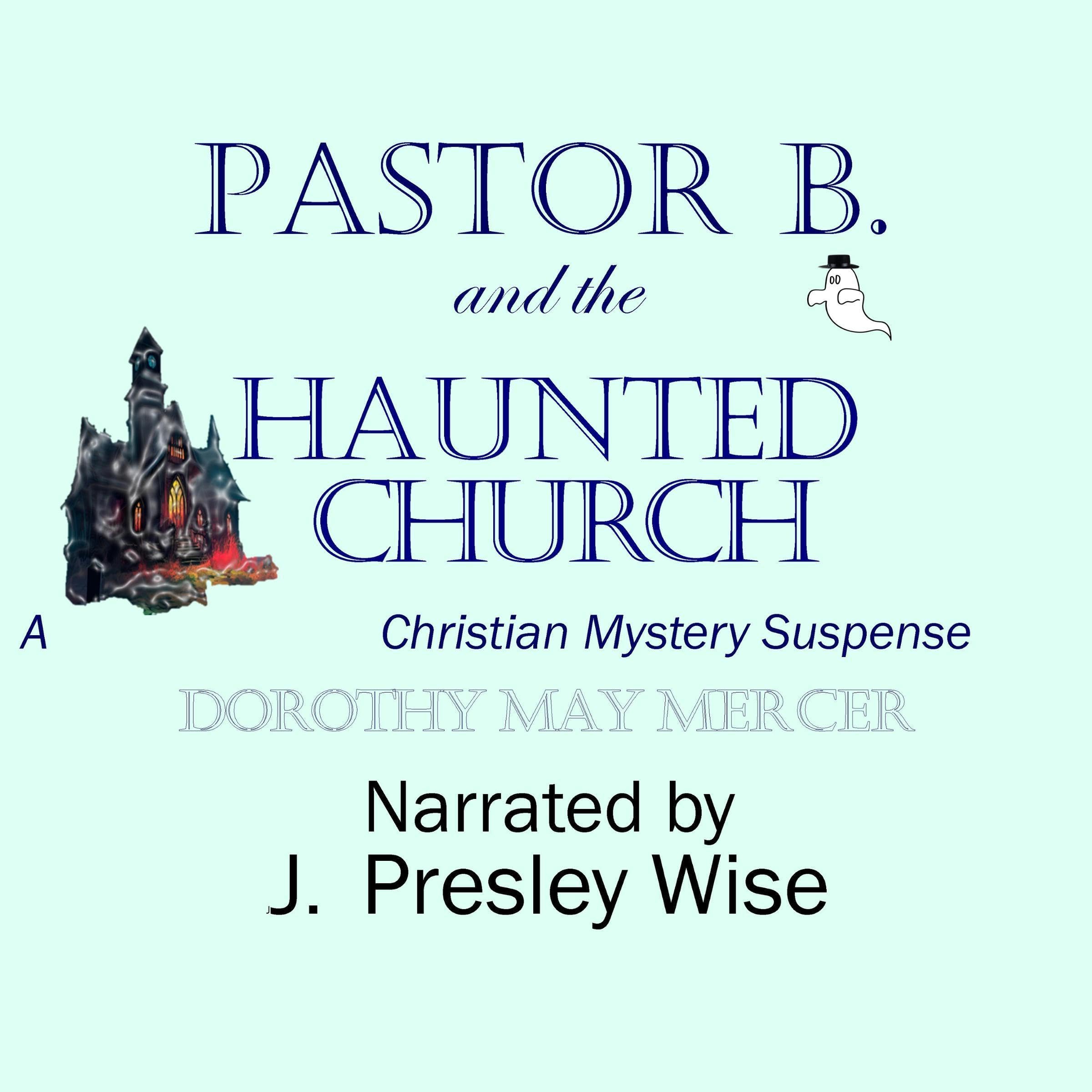 Pastor B and the Haunted Church