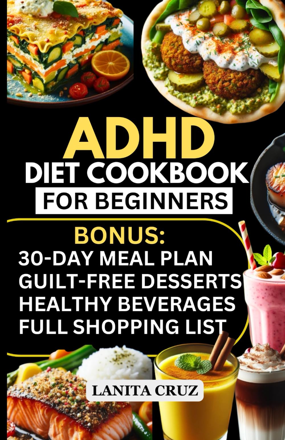 ADHD Diet Cookbook for Beginners: Quick and Easy Delicious Kid-Friendly ADHD Diet Recipes to Manage Autism & ADHD [ Heart Healthy Diet Recipes for Beginners]