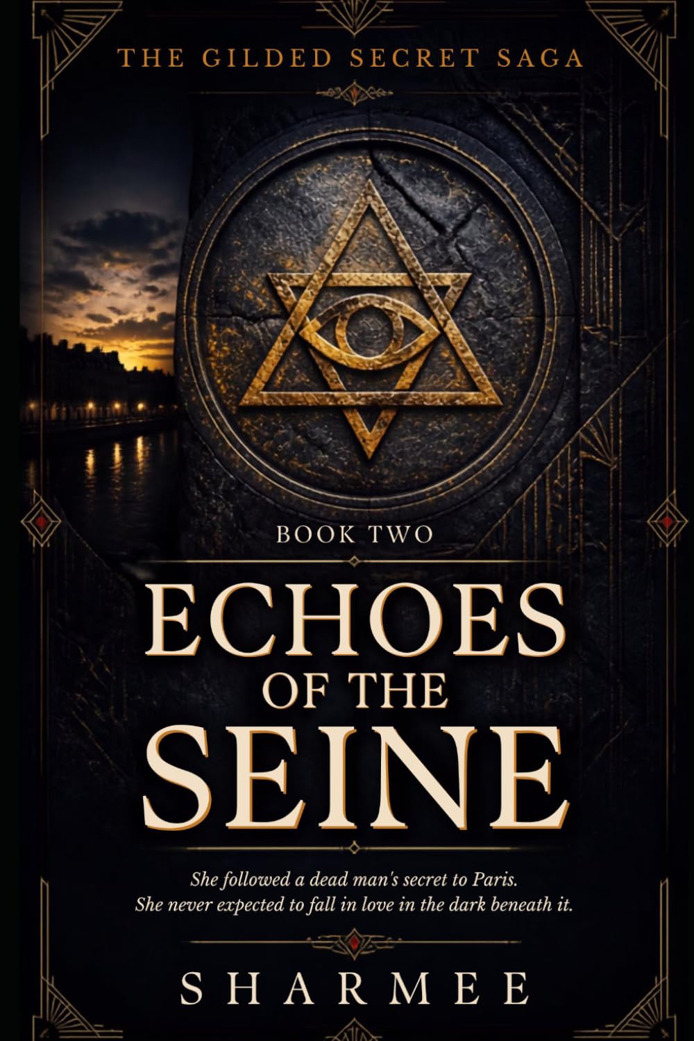 Echoes of the Seine: Some secrets are buried in blood. Others are drowned in the Seine: 2 (The Gilded Secret: A Gripping Romantic Suspense and Murder Mystery Series)