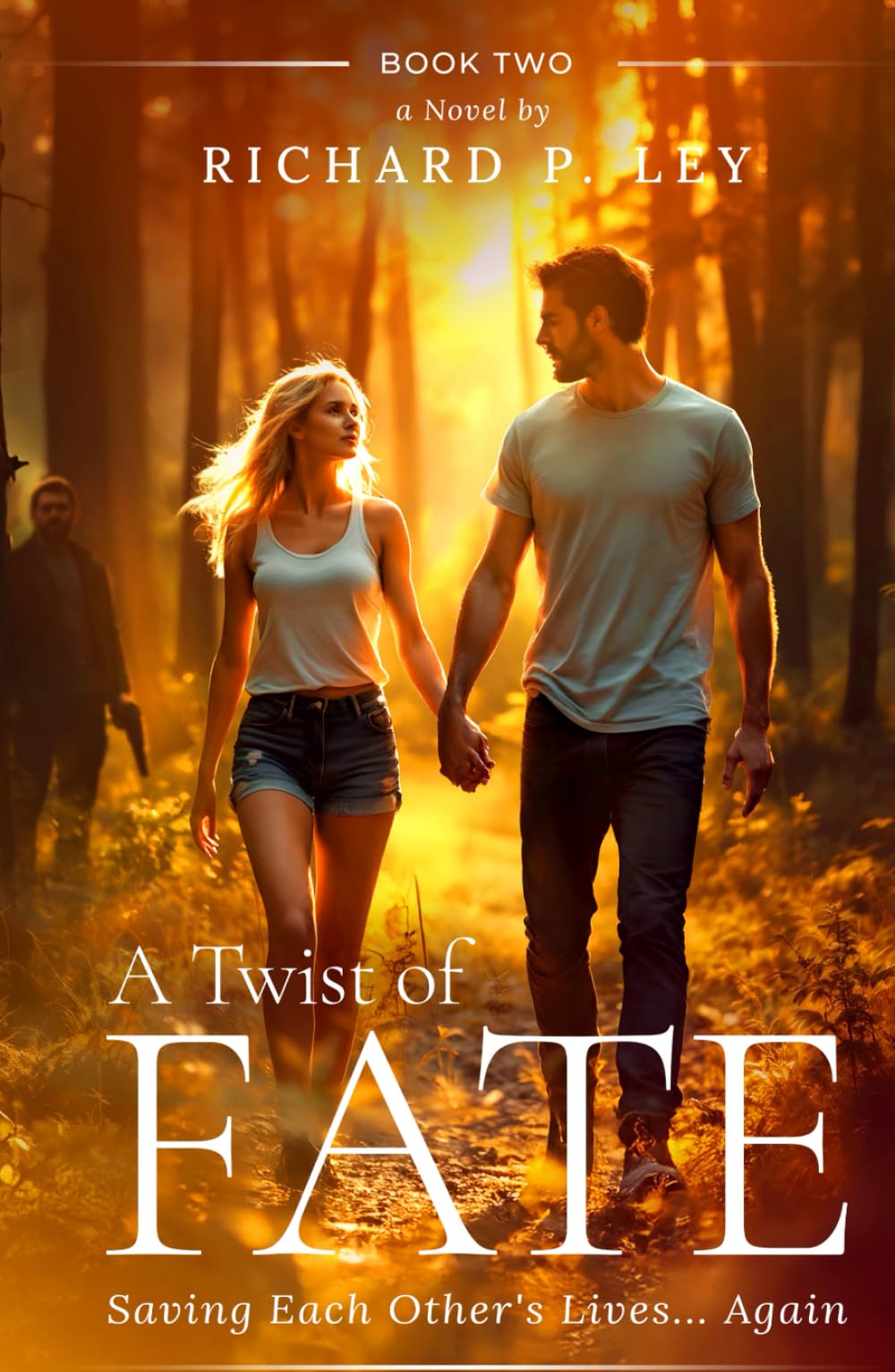 A Twist of Fate: Book Two: Saving Each Other's Lives... Again