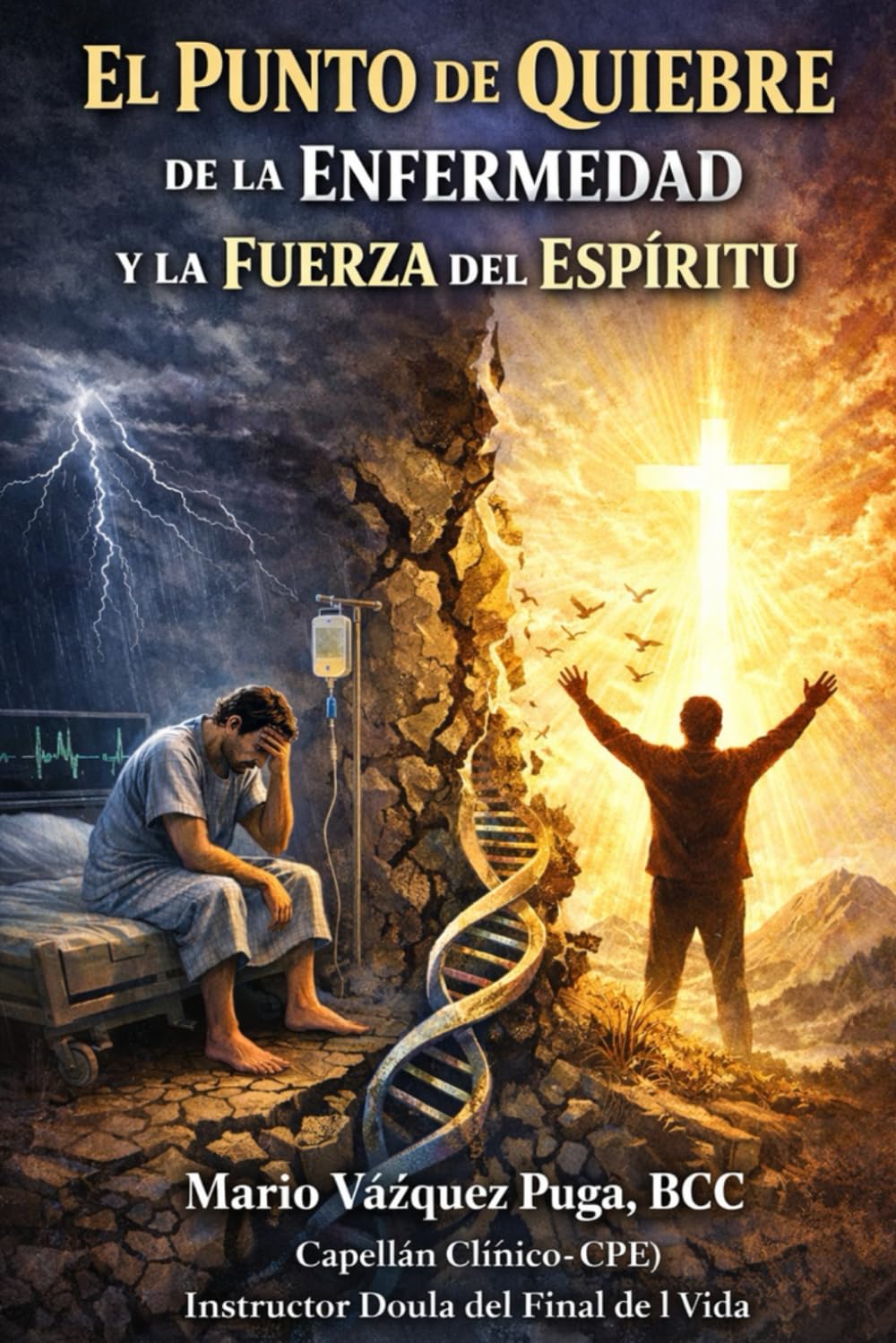 El Punto de Quiebre de la enfermedad y la fuerza del espíritu