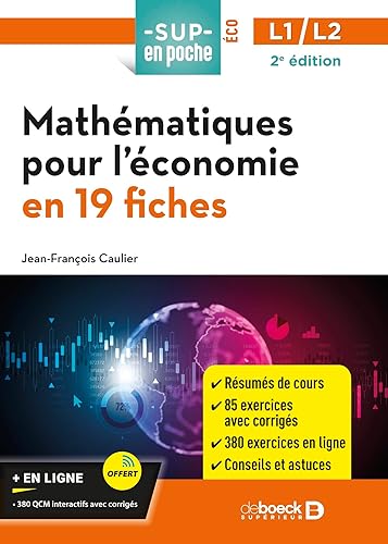Mathématiques pour l’économie en 19 fiches: Pour prépa, Licences 1 et 2