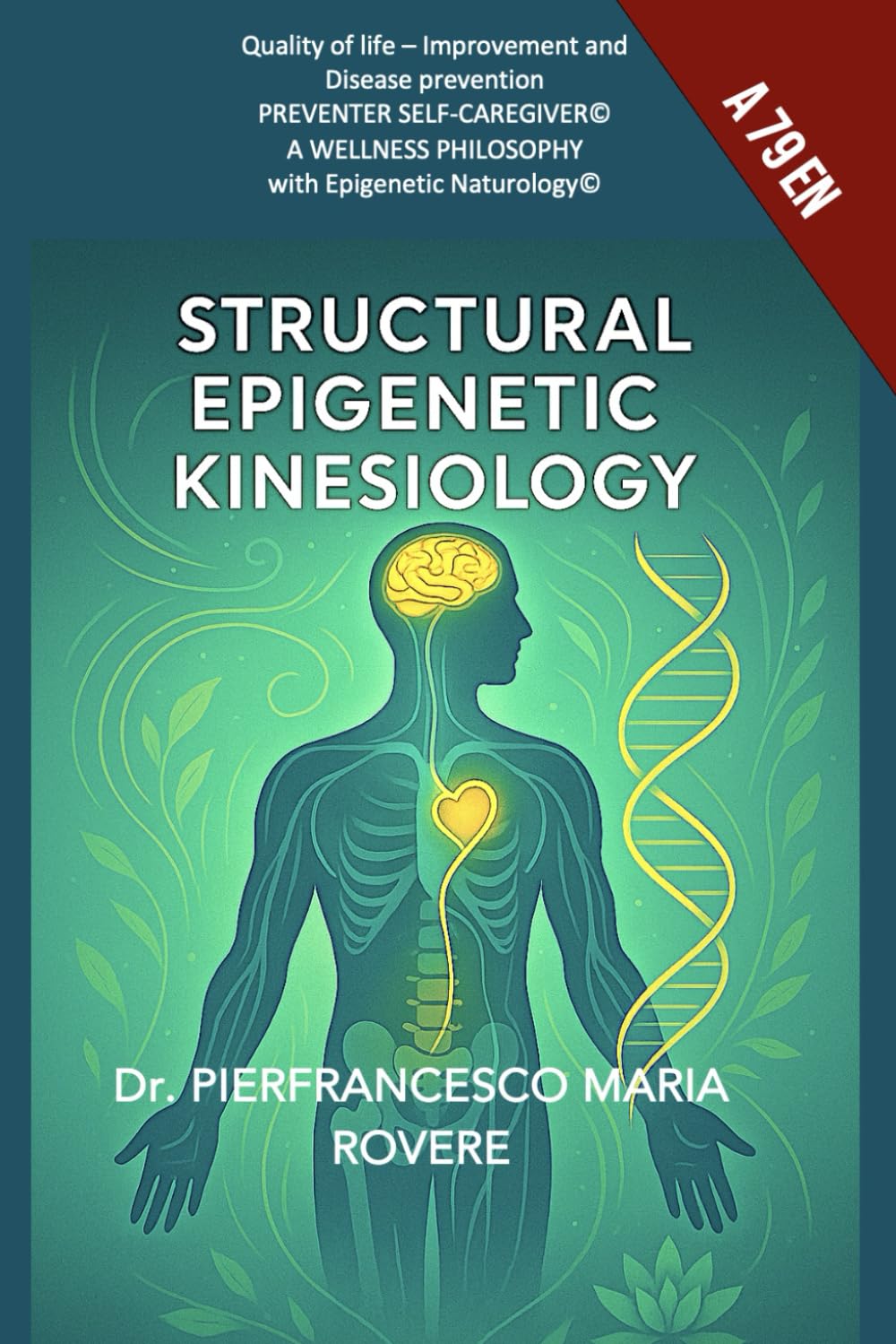 Structural Epigenetic Kinesiology (NATUROLOGIA EPIGENETICA e Self-Caregiver)