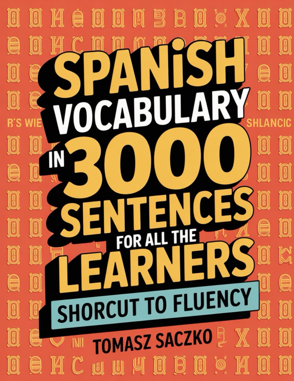 Spanish vocabulary in 3000 sentences for all the learners - shortcut to fluency